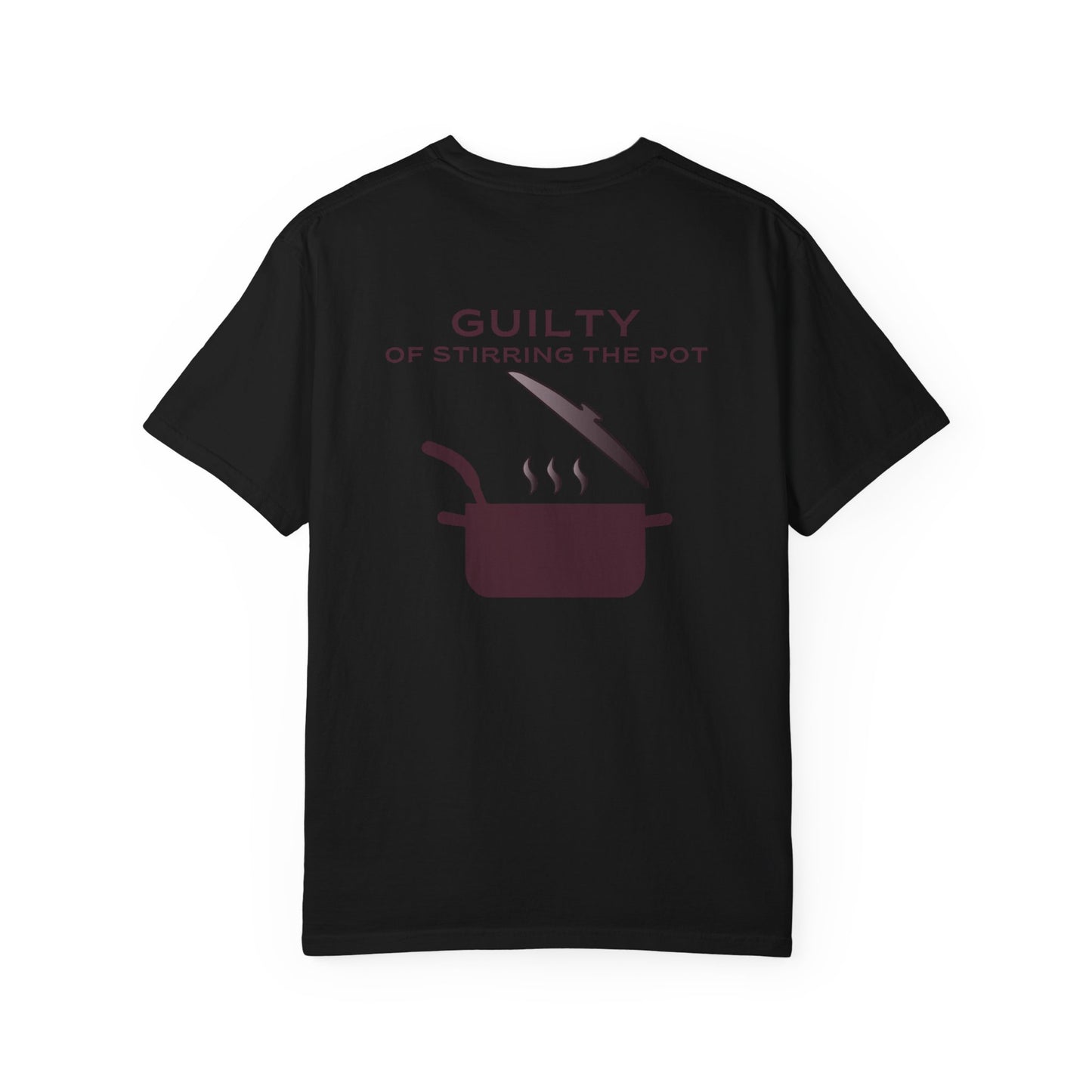 "Guilty of Stirring the Pot" Unisex T-Shirt