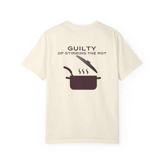 "Guilty of Stirring the Pot" Unisex T-Shirt